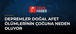 Depremler Doğal Afet Ölümlerinin Çoğuna Neden Oluyor
