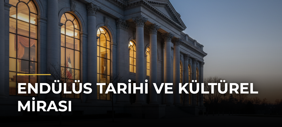 Endülüs Tarihi ve Kültürel Mirası - Mirat Haber