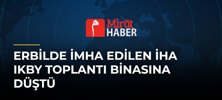 Erbilde İmha Edilen İHA IKBY Toplantı Binasına Düştü