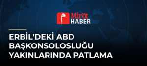 Erbil’deki ABD Başkonsolosluğu Yakınlarında Patlama