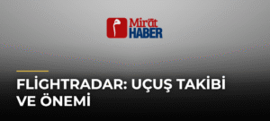 Flightradar: Uçuş Takibi ve Önemi