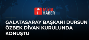 Galatasaray Başkanı Dursun Özbek Divan Kurulunda Konuştu