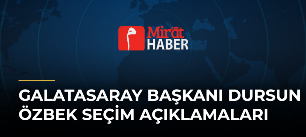 Galatasaray Başkanı Dursun Özbek Seçim Açıklamaları
