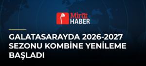 Galatasarayda 2026-2027 Sezonu Kombine Yenileme Başladı