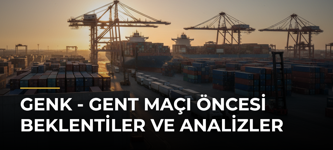 Genk - Gent Maçı Öncesi Beklentiler ve Analizler