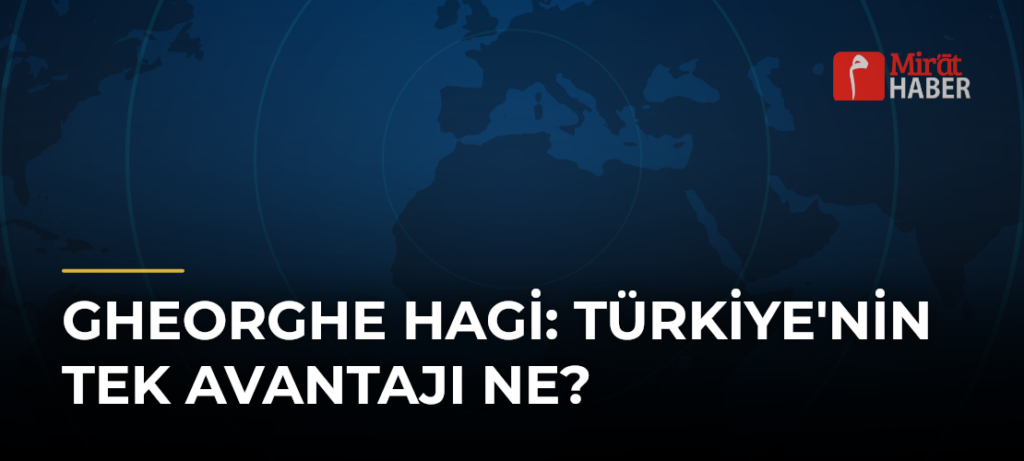 Gheorghe Hagi: Türkiye’nin Tek Avantajı Ne?