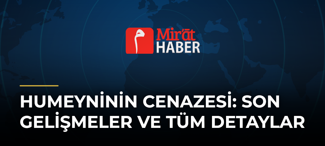 Humeyninin Cenazesi: Son Gelişmeler ve Tüm Detaylar