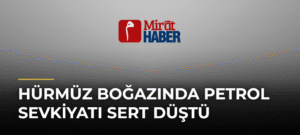 Hürmüz Boğazında Petrol Sevkiyatı Sert Düştü