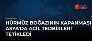 Hürmüz Boğazının Kapanması Asya’da Acil Tedbirleri Tetikledi