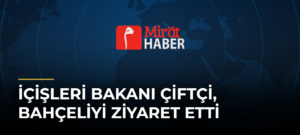 İçişleri Bakanı Çiftçi, Bahçeliyi Ziyaret Etti