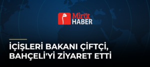 İçişleri Bakanı Çiftçi, Bahçeli’yi Ziyaret Etti