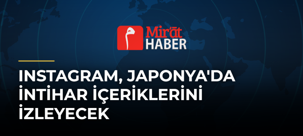 Instagram, Japonya’da İntihar İçeriklerini İzleyecek