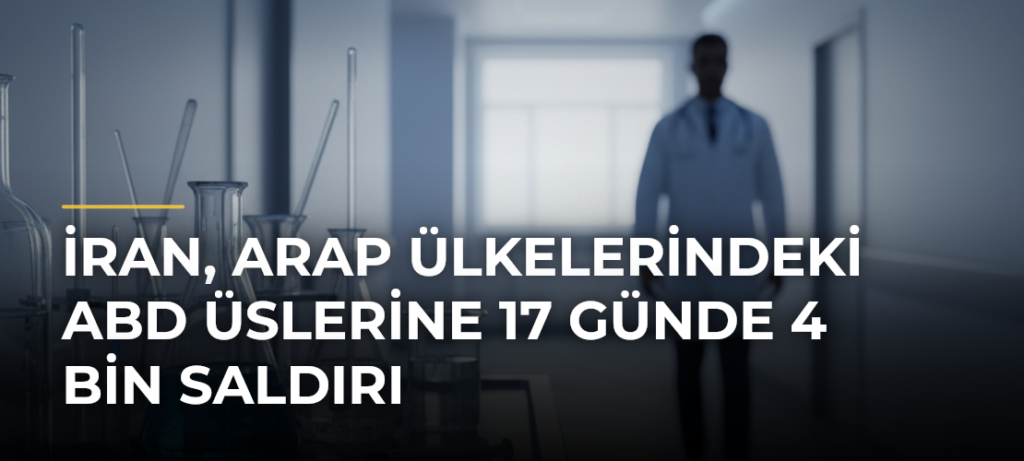 İran, Arap Ülkelerindeki ABD Üslerine 17 Günde 4 Bin Saldırı