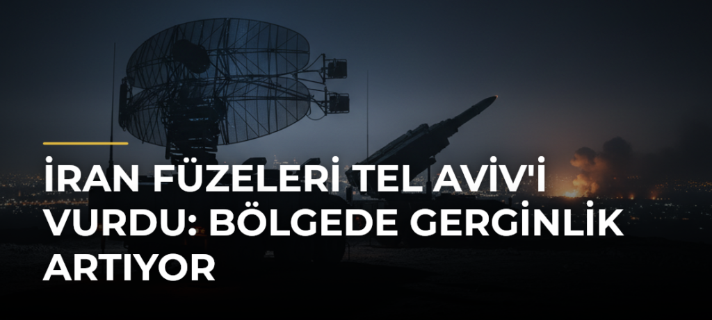 İran Füzeleri Tel Aviv’i Vurdu: Bölgede Gerginlik Artıyor