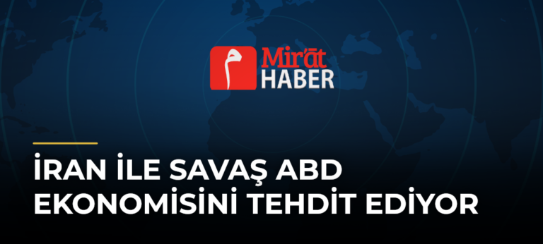 İran ile Savaş ABD Ekonomisini Tehdit Ediyor