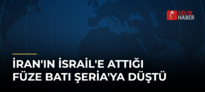 İran’ın İsrail’e Attığı Füze Batı Şeria’ya Düştü