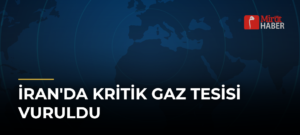 İran’da Kritik Gaz Tesisi Vuruldu