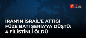 İran’ın İsrail’e Attığı Füze Batı Şeria’ya Düştü: 4 Filistinli Öldü