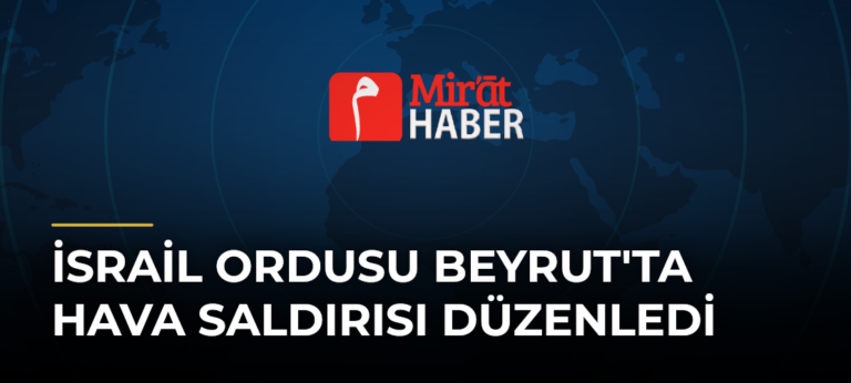 İsrail Ordusu Beyrut’ta Hava Saldırısı Düzenledi