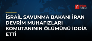 İsrail Savunma Bakanı İran Devrim Muhafızları Komutanının Ölümünü İddia Etti