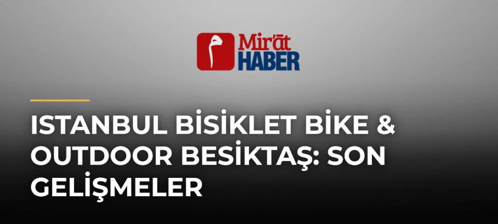 Istanbul Bisiklet Bike & Outdoor Besiktaş: Son Gelişmeler