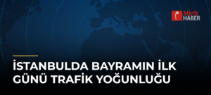 İstanbulda Bayramın İlk Günü Trafik Yoğunluğu
