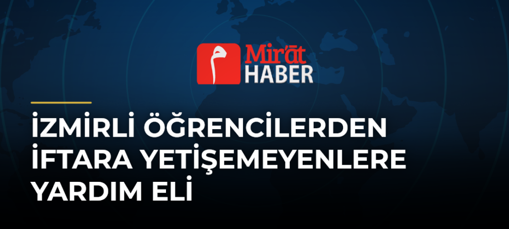 İzmirli Öğrencilerden İftara Yetişemeyenlere Yardım Eli