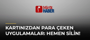 Kartınızdan Para Çeken Uygulamalar: Hemen Silin!