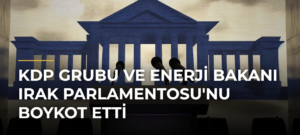 KDP Grubu ve Enerji Bakanı Irak Parlamentosu’nu Boykot Etti