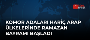 Komor Adaları Hariç Arap Ülkelerinde Ramazan Bayramı Başladı