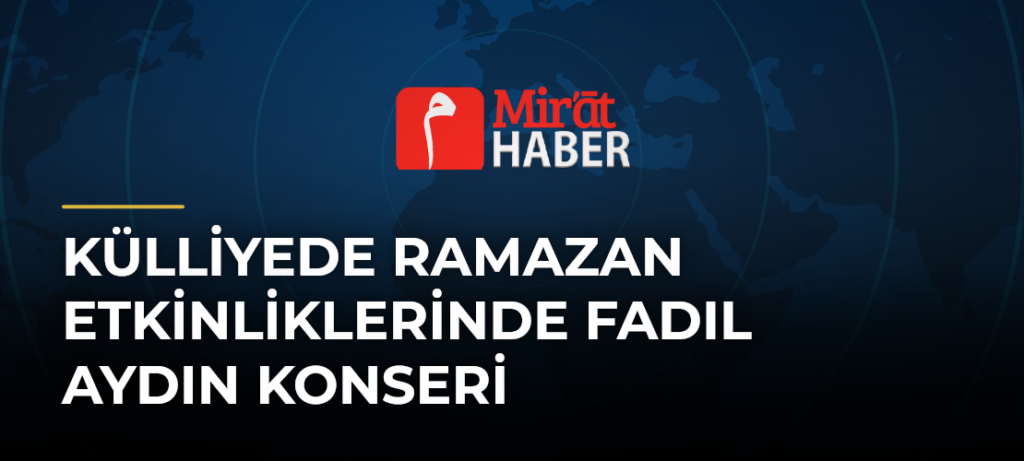 Külliyede Ramazan Etkinliklerinde Fadıl Aydın Konseri
