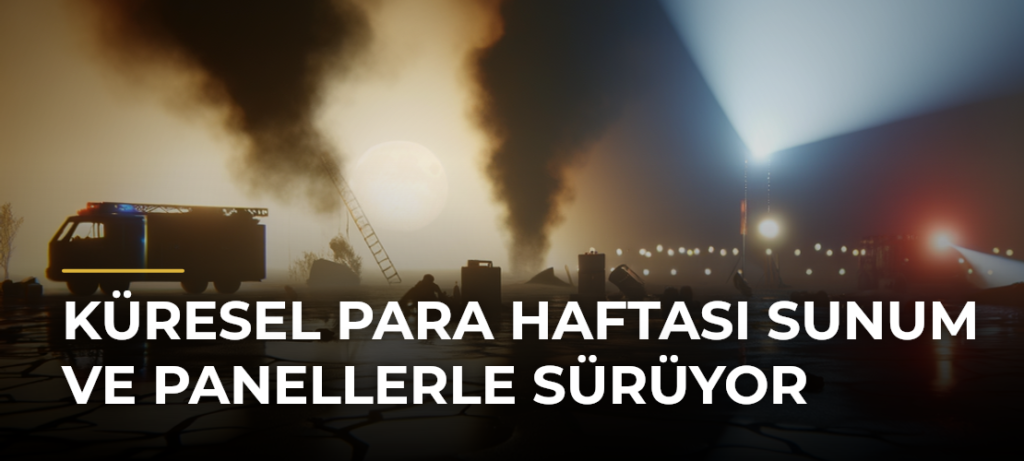 Küresel Para Haftası Sunum ve Panellerle Sürüyor