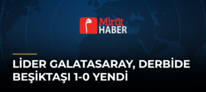Lider Galatasaray, Derbide Beşiktaşı 1-0 Yendi