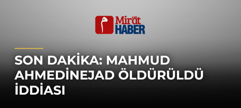 Son Dakika: Mahmud Ahmedinejad Öldürüldü İddiası