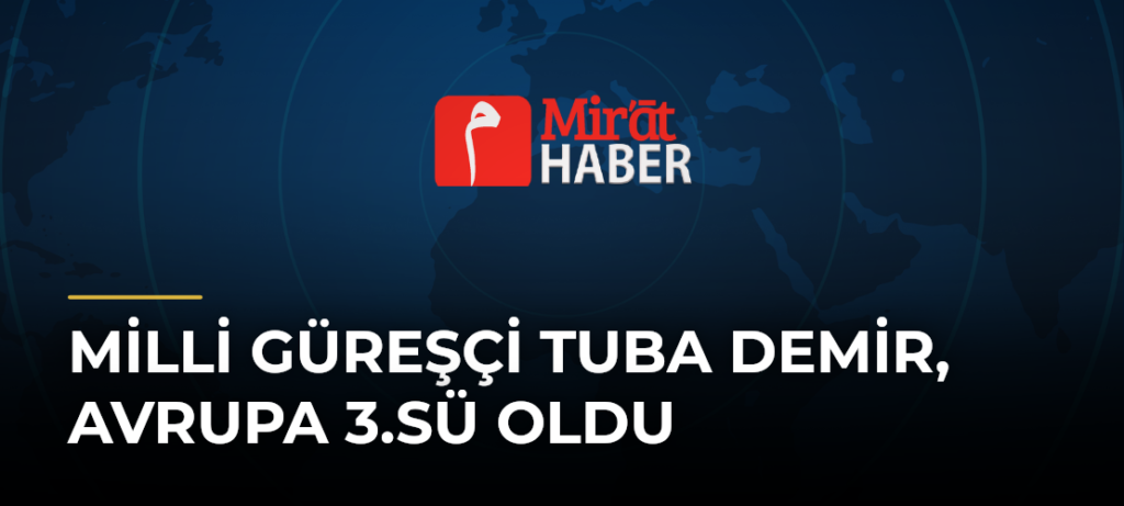 Milli güreşçi Tuba Demir, Avrupa 3.sü oldu
