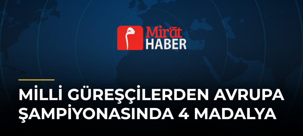 Milli güreşçilerden Avrupa Şampiyonasında 4 madalya