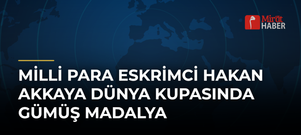 Milli Para Eskrimci Hakan Akkaya Dünya Kupasında Gümüş Madalya