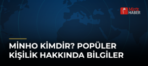Minho Kimdir? Popüler Kişilik Hakkında Bilgiler