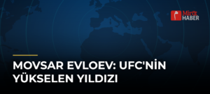 Movsar Evloev: UFC’nin Yükselen Yıldızı