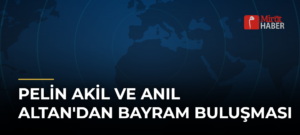 Pelin Akil ve Anıl Altan’dan Bayram Buluşması