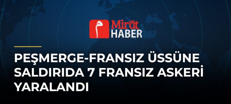 Peşmerge-Fransız Üssüne Saldırıda 7 Fransız Askeri Yaralandı