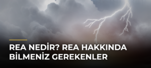 REA Nedir? REA Hakkında Bilmeniz Gerekenler