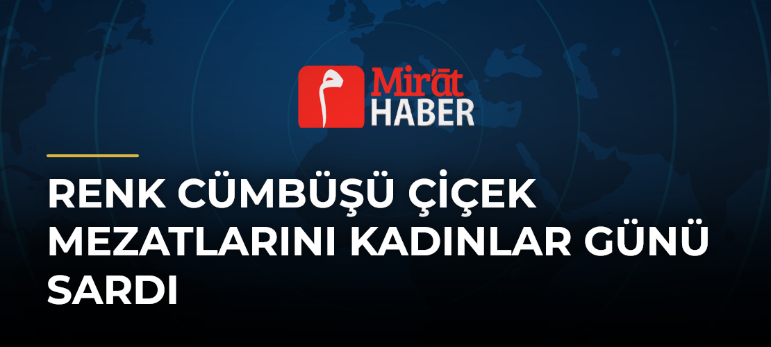 Renk Cümbüşü Çiçek Mezatlarını Kadınlar Günü Sardı - Mirat Haber