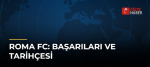 Roma FC: Başarıları ve Tarihçesi