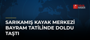 Sarıkamış Kayak Merkezi Bayram Tatilinde Doldu Taştı