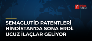 Semaglutid Patentleri Hindistan’da Sona Erdi: Ucuz İlaçlar Geliyor