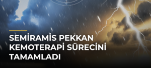 Semiramis Pekkan Kemoterapi Sürecini Tamamladı