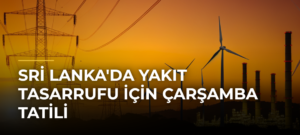 Sri Lanka’da Yakıt Tasarrufu İçin Çarşamba Tatili