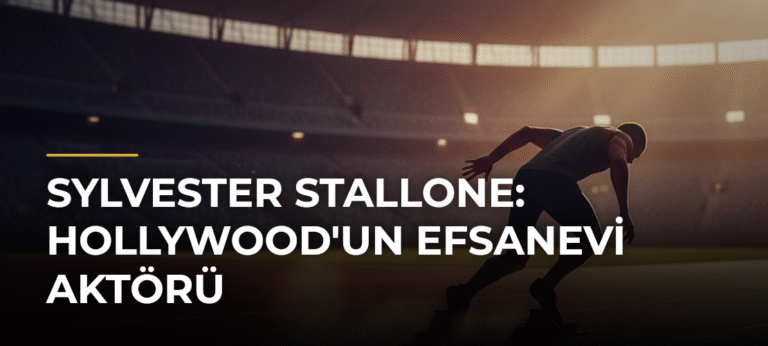 Sylvester Stallone: Hollywood’un Efsanevi Aktörü