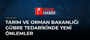 Tarım ve Orman Bakanlığı Gübre Tedarikinde Yeni Önlemler